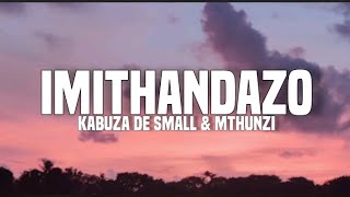 Kabuza de small & Mthunzi - Imithandazo (lyrics)