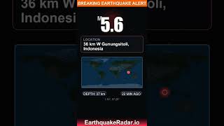 🚨 M5.6 Earthquake in 36 km W of Gunungsitoli, Indonesia