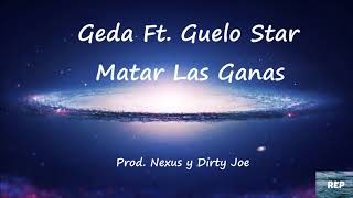 Geda Ft. Guelo Star - Matar Las Ganas