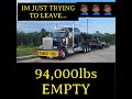 HEAVY HAUL#35 COMPLICATIONS OF BEING 103FT LONG, 10FT WIDE, &amp; 94,000LBS, EMPTY. LEAVING TRUCK STOP