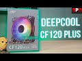 Deepcool CF120 Plus. Тихие, производительные вентиляторы с яркой и красивой ARGB подсветкой.