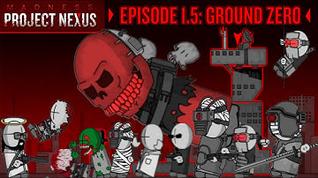 Madness Project Nexus (Classic): Story Mode - Episode 1.5
