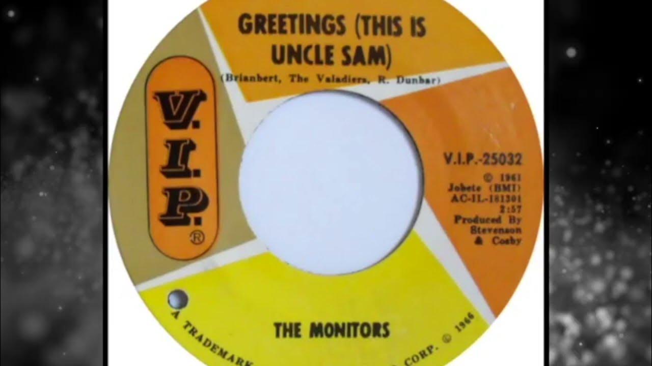 The Monitors Greetings This Is Uncle Sam MONITORS - GREETINGS THIS IS UNCLE SAM - YouTube