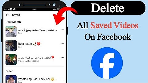 How to delete all saved videos on facebook