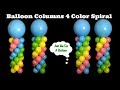 Balloon Columns 4 Color Spiral - Balloon Decoration Tutorial