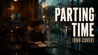 NEOKRIX - PARTING TIME (RNB COVER)