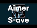S-ave / Aimer song by 사와노 히로유키(澤野弘之) [가사/발음]