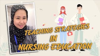 TEACHING STRATEGIES IN NURSING EDUCATION
