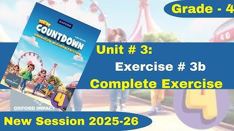 Exercise 3b | Complete Exercise | Grade 4 | Oxford New Countdown | @iqrazahra269