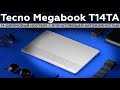 Обзор ноутбука Tecno Megabook T14TA