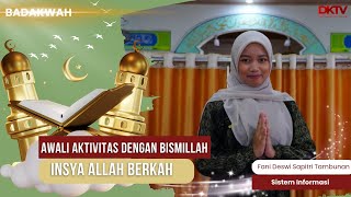 Awali Aktivitas Dengan Bismillah Insyaallah Berkah || BADAKWAH