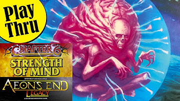 AEONS END LEGACY Play Through - Chapter 6 STRENGTH OF MIND