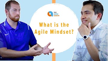 What is the Agile Mindset?