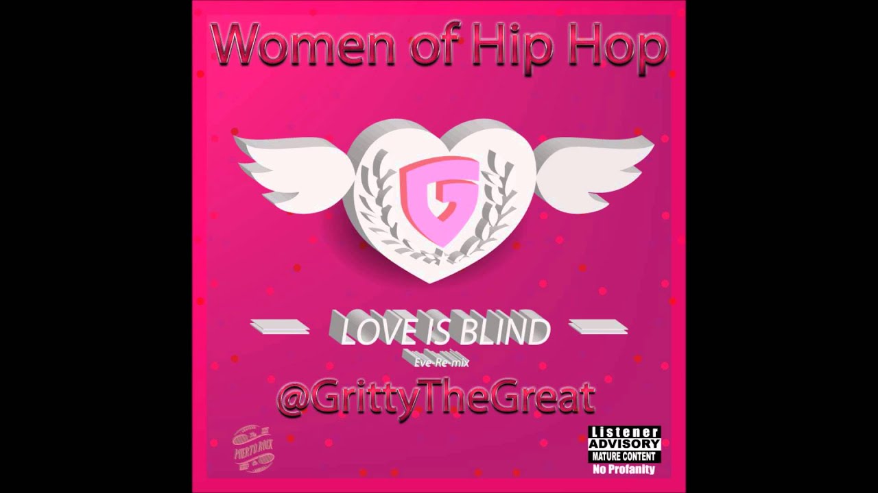 EVE LOVE IS BLIND (GRITTY REMIX) YouTube