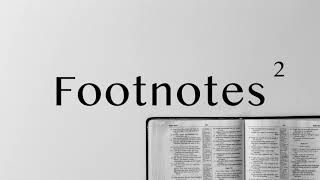 Footnotes Episode 8 (Revelation 14:6-13)