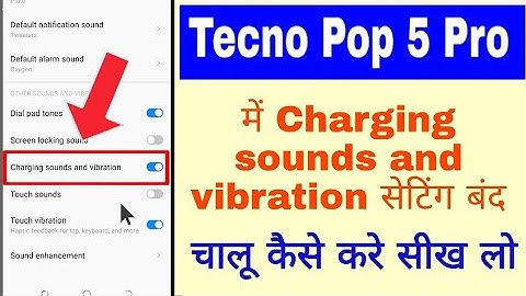 Tecno Pop 5 pro me charging sounds and vibration setting on off use kaise kare।charging sounds tecno