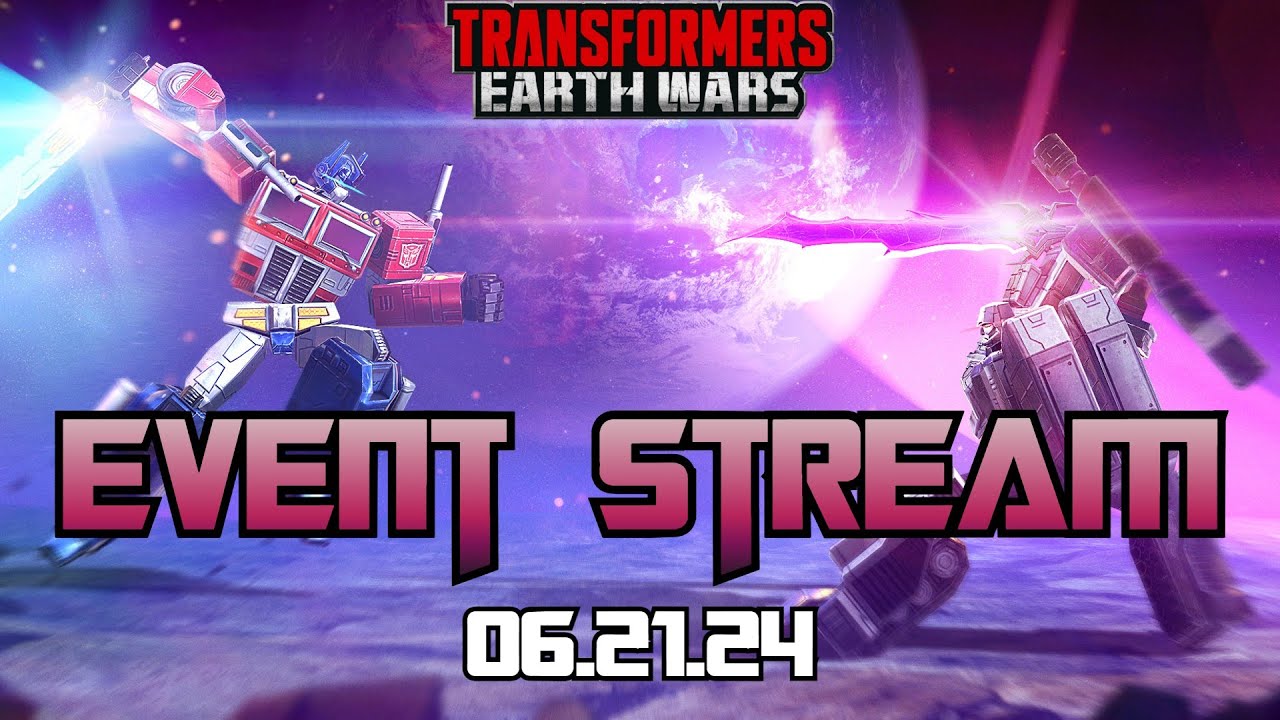 Transformers Earth Wars Event Stream YouTube