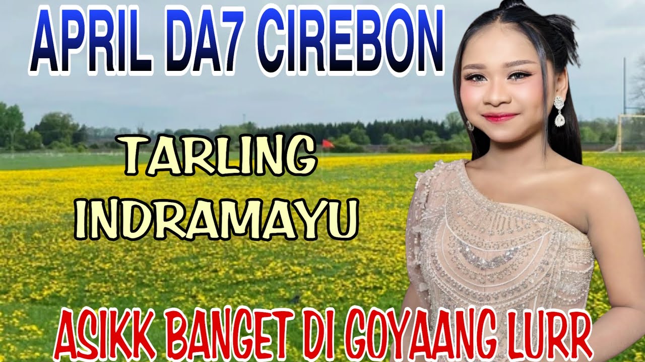 TARLINGAN BERSAMA APRIL DA7 CIREBON‼️ASIK BANGET DI GOYANG