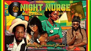 Night Nurse Megamix (Marshall Neeko Remix 2022) Tarrus Riley, Gregory Isaacs, Lady Saw, Anthony B