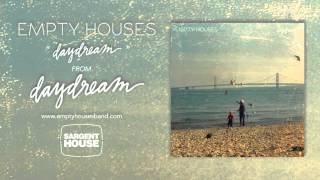 Empty Houses - Daydream (Official Audio) chords