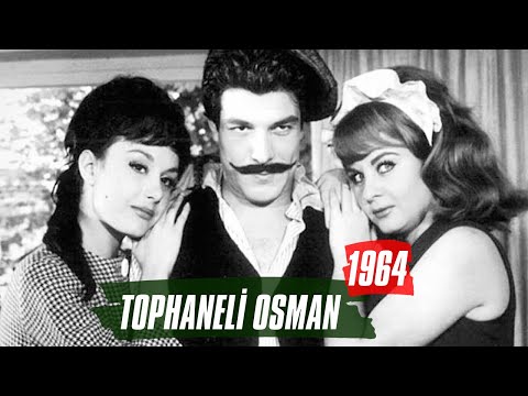 Tophaneli Osman | 1964 | Fatma Girik - İzzet Günay