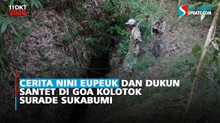 Cerita Nini Eupeuk dan Dukun Santet di Goa Kolotok Surade Sukabumi
