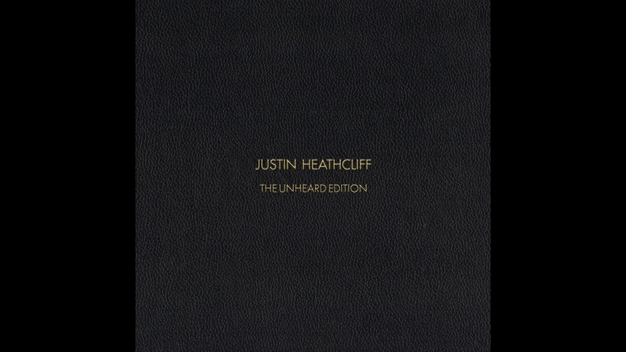 JUSTIN HEATHCLIFF THE UNHEARD EDITION [Offciial Trailer] - YouTube