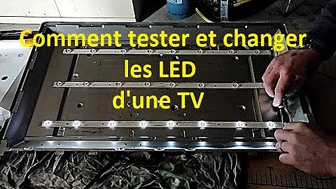 Comment changer les LED d'une TV ?