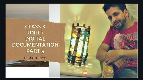 CBSE #CLASS X #UNIT 1 #DIGITAL DOCUMENTATION  PART 5 IT-402