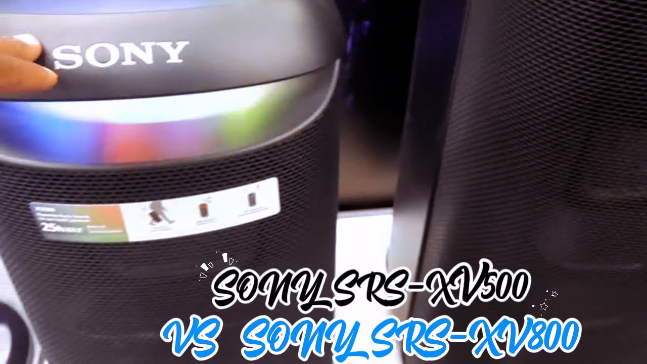 Sony SRS- XV500 Vs Sony SRS - XV800 Wireless Bluetooth Party