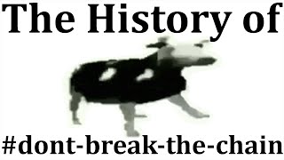 The History of #dontbreakthechain: Dancing Cow Arc