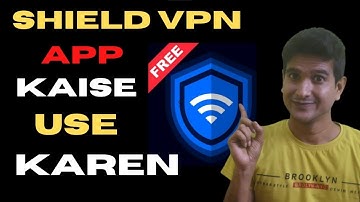 Shield vpn app kaise use Karen | how to use shield vpn app