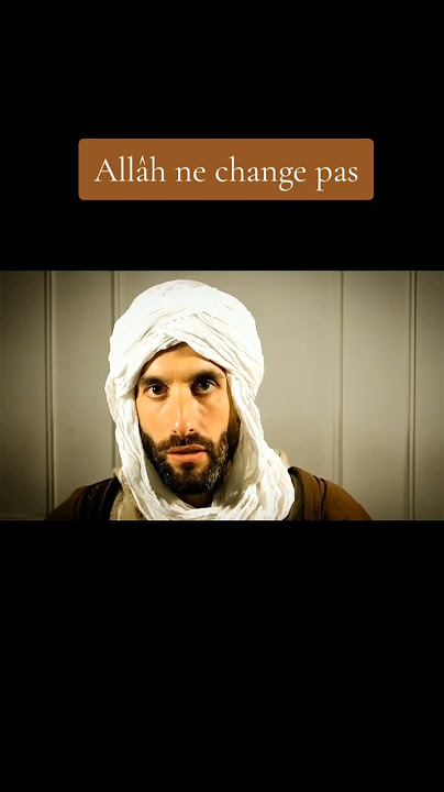 Allâh ne change pas