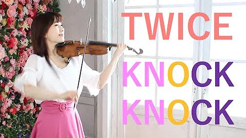 TWICE(트와이스) "KNOCK KNOCK" /AYAKO ISHIKAWA-石川綾子 (Violin Cover)