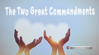 Exhortation/Sermon: The Two Great Commandments.