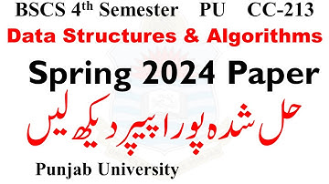 bscs 4th semester data structures & algorithms spring 2024 solved paper pu | PU bscs exams 2025
