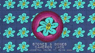 Stones Bones Cameron Jack - Ancestral Praise Feat Reine Mash Abracadabra