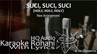 Download lagu KJ 2 SUCI, SUCI, SUCI (HOLY, HOLY, HOLY) - Karaoke Rohani - Kidung Jemaat