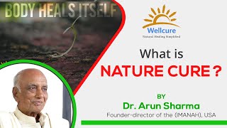 Understanding Nature Cure vs. Naturopathy Explained by Dr. Arun Sharma