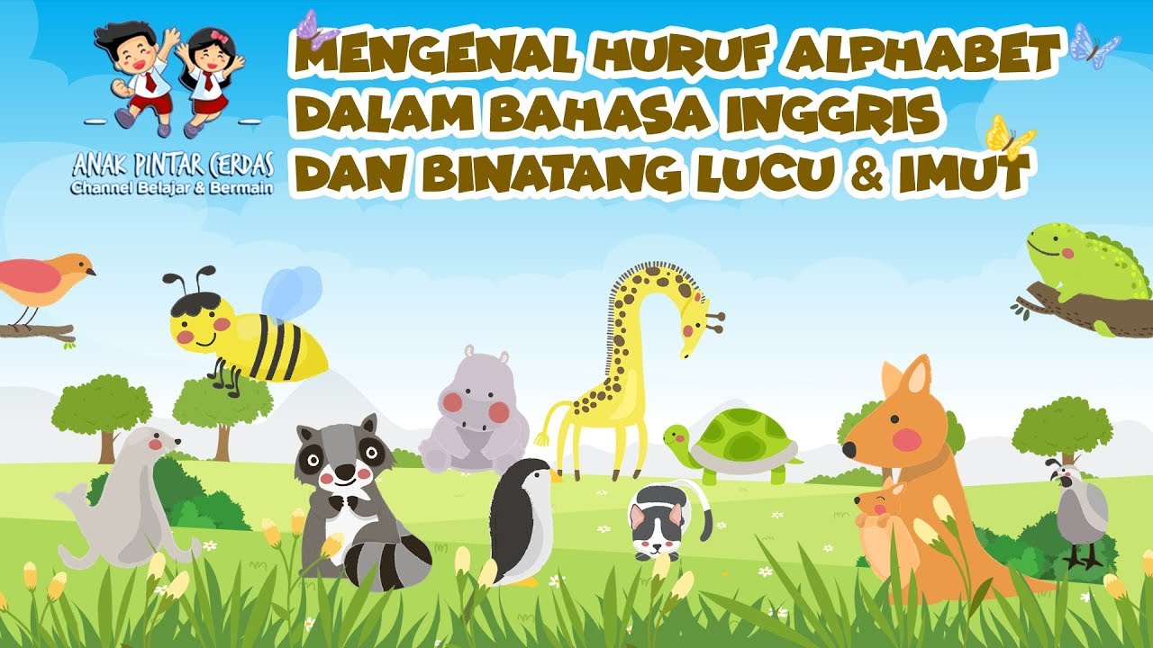 05 Mengenal Huruf Bahasa Inggris Nama Nama Binatang Imut