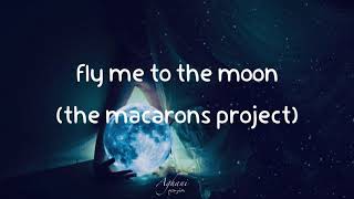 Fly me to the moon | by the macarons project (cover) مترجمة