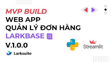 Demo build app quản lý đơn hàng với python streamlit + larkbase #01