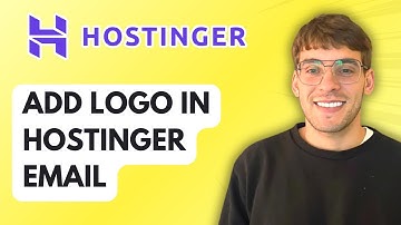 How to Add Logo in Hostinger Email [2025 Guide]