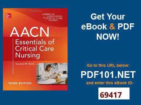 AACN Essentials of Critical Care Nursing, Third Edition Chulay, AACN Essentials of Critical Care Nur