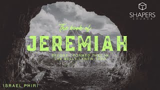 Israel Phiri: Jeremiah 1: 1-10 Before I formed you I knew you