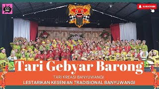 Tari Gebyar Barong Banyuwangi - Tari Terbaik Banyuwangi