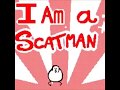 Im SCATMAN