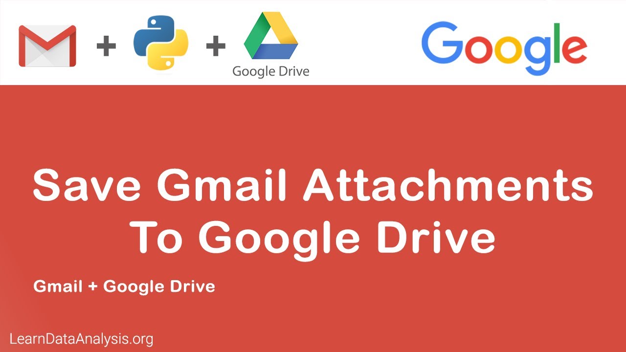 Download Gmail Attachments to Google Drive with Python (and Gmail API + Drive API)