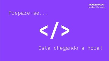 Maratona Behind the Code 2020 | Prepare-se!