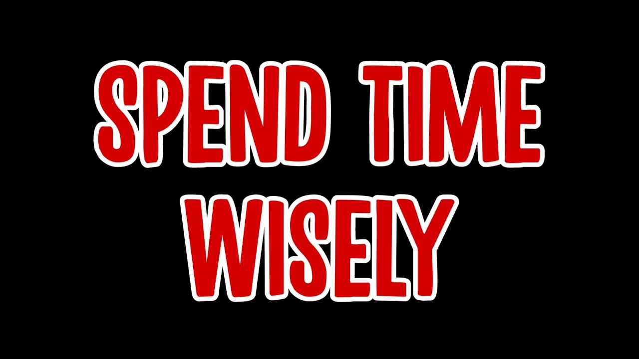 Spend time wisely | Quarantine video